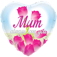 I Always Love You Mum balloon